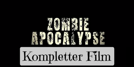 Zombie Apokalypse Zombiefilm